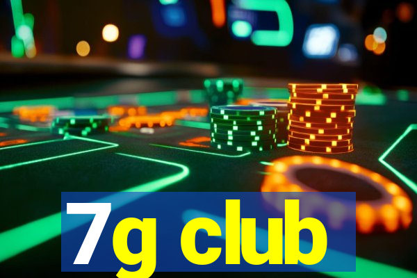 7g club